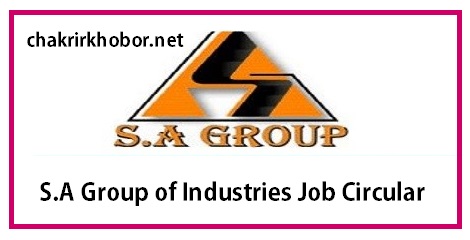 S.A Group of Industries Job Circular