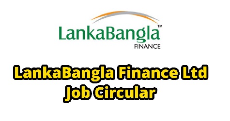 lankaBangla finance job circular
