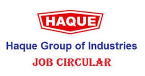 Haque Group Industries Job Circular Apply